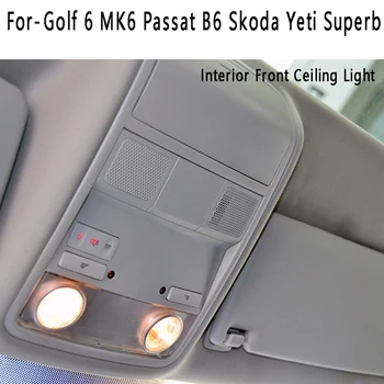 За-VW Golf 6 MK6 Passat B6 Skoda Yeti Superb Вътрешна Предна Таванна лампа Лампа За Четене